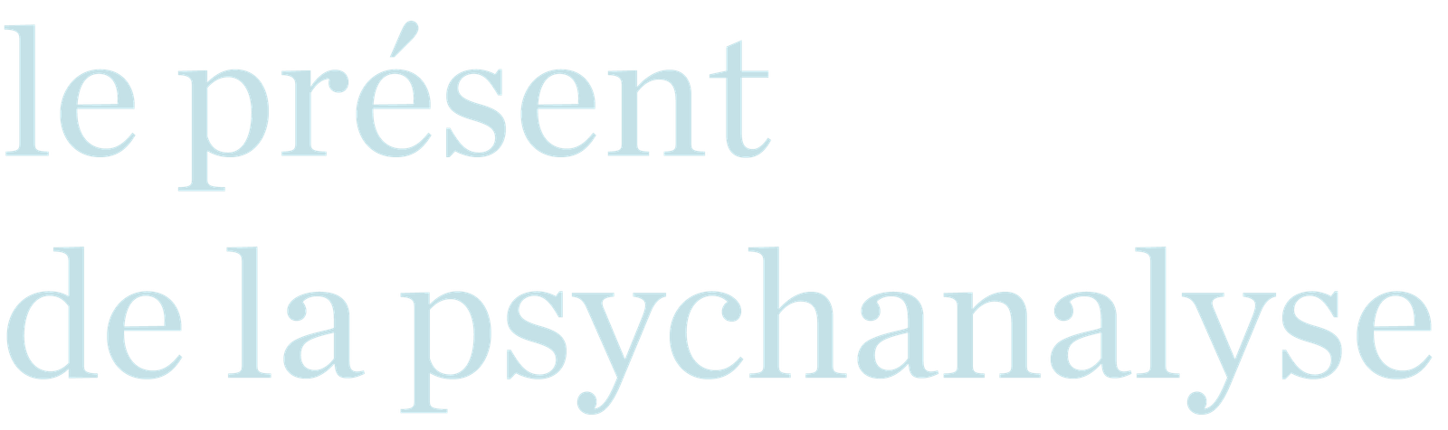 le present de la psychanalyse